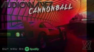 Cannonball - Audiowavez - Official Music Video