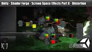 Unity - Shader Forge - Screen Space Effects Part II - Distortion