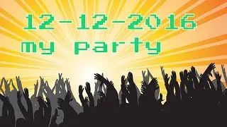 My birthday 12122016 party