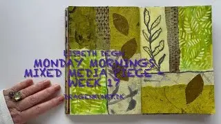 Monday mornings mixed media piece - Week 17