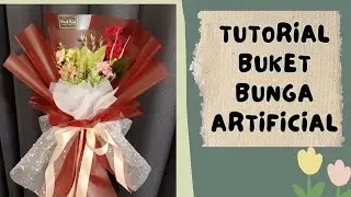 Tutorial Buket Bunga Artificial || Buket Bunga