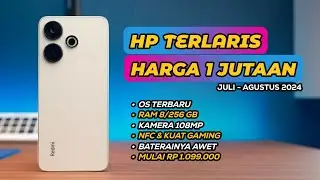 7 HP 1 JUTAAN TERBAIK PALING LARIS DI BULAN JULI 2024