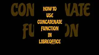 How to use CONCATENATE function in Libreoffice 