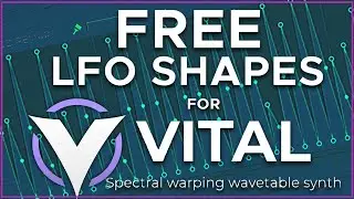 VITAL SYNTH \\  FREE LFO SHAPES