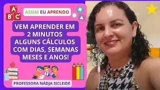 🌟Aprenda a Calcular Dias, Meses, Semanas e Anos. #shorts🌟