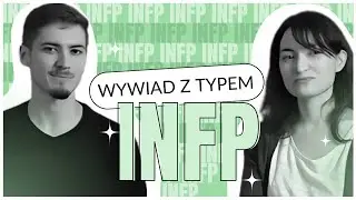 Wywiad z typem INFP - Pośrednik/Idealista