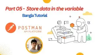 Part 05 - Store data in the variable|| Postman || Bangla Tutorial