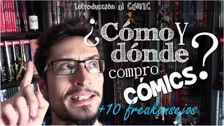 ¿Cómo y dónde compro cómics? + 10 consejos para novat@s