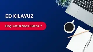 Eğitmen Hesabı Düzenleme - Blog Yazısı Ekleme
