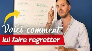 COMMENT LUI FAIRE REGRETTER LA RUPTURE ?
