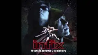 infix - WINNERS FOREVER〜勝利者よ〜 (Retake Version)