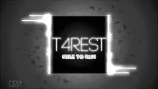 [DnB] T4rest-Able to Run