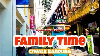 FAMILY TIME #2 CIWALK (cihampelas walk) BANDUNG || Keluarga Faisal Muadzin