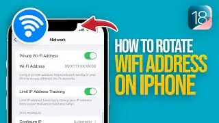How To Rotate WiFi Address on iPhone in iOS 18