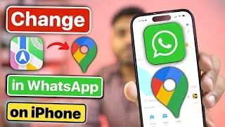 How to Open WhatsApp Location in Google Maps on iPhone? - Use Google Maps for Location on WhatsApp
