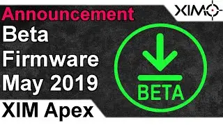 XIM APEX - Beta Firmware May 2019 Explanation