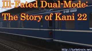 Ill-Fated Dual-Mode: The Story of Kani 22