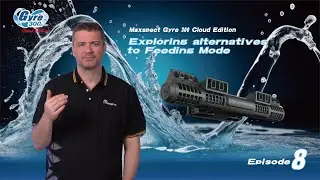 Maxspect Gyre 300 Cloud Edition, Episode 8 - Exploring alternatives to Feeding Mode