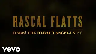 Rascal Flatts - Hark! The Herald Angels Sing (Lyric Version)