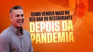 COMO VENDER MAIS NO SEU BAR OU RESTAURANTE DEPOIS DA PANDEMIA | Donos de Restaurantes | Marani