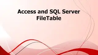 SA: Access and SQL Server FileTable