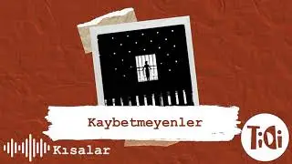 Kısalar - Kaybetmeyenler - İlkay Eren - Tidi Tv