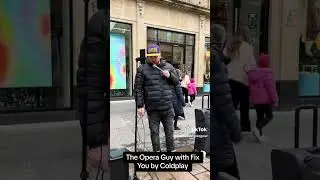 Coldplay - Fix you - Busking cover by Opera guy