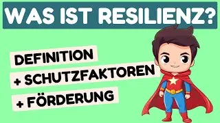 Resilienz - Definition, Schutzfaktoren, Förderung | Erzieherwissen