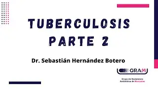 Tuberculosis - Parte 2 - Clínica
