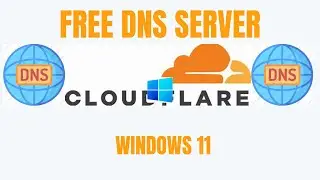 How to set up CLOUDFLARE Free DNS Server for Windows 11