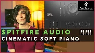 Cinematic Soft Piano | Spitfire Audio | Piano Plugin | Review & Tutorial