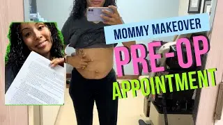 Mommy Makeover Pre Op Appointment & Drainless Tummy Tuck