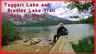 Grand Teton National Park // Taggart Lake and Bradley Lake Vlog Hike