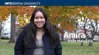 Meet Amira from Malaysia | INTO Drew University