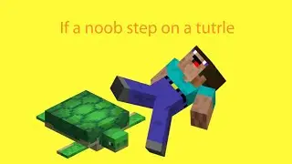If a noob step on a turtle | short machinima