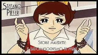 Storie maledette -6-: il sadomasochismo di Mimì