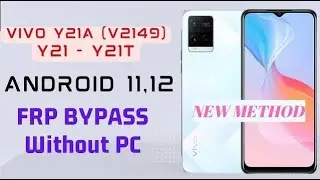 Vivo Y21/Y21A/Y21T/FRP Bypass Android 11 /12 Vivo V2111 Google Account Remove  Without Pc