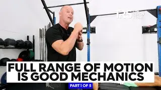 Full Range of Motion is Good Mechanics (1 of 5)