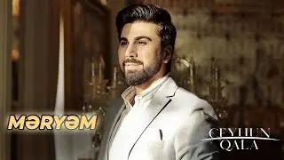 Ceyhun Qala — Məryəm (Rəsmi Musiqi Videosu)