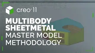 Multibody Sheetmetal: Master Model Methodology | Creo 11
