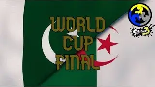 WORLD CUP FINAL | 🇵🇰VS🇩🇿
