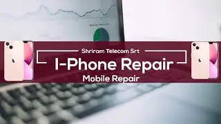 I-phone Repair (Shriram Telecom $₹T )
