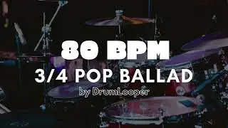 80 BPM 3⁄4 Pop Ballad Drum Loop | Practice Tool + Free Download