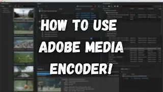 How To Use Adobe Media Encoder To Save Time When Rendering