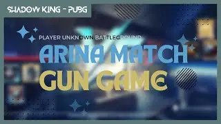 PUBG gameplay, Gun Game. Shadow King – PUBG.