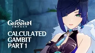 Seven-Star Selection / Calculated Gambit / Story Quest / Genshin Impact