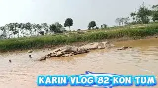 Karin vlog 82 Kon Tum// review mới đứa nhóc con tắm sông//..