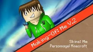Making-Of: Me V.2