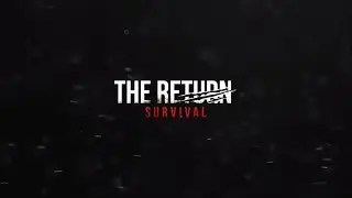 The Return: Survival - Gameplay Trailer