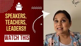 SPEAKERS, TEACHERS, LEADERS!! Watch this.